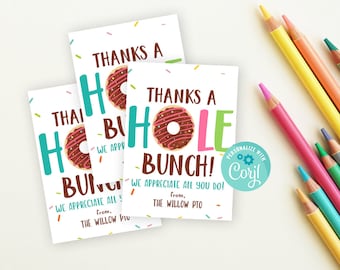 May include: Three white cards with a donut graphic and the text "Thanks a whole bunch! We appreciate all you do!"  The cards are decorated with colorful sprinkles. The text "From: The Willow PTO" is at the bottom of the cards. The text "Personalize with Corjl" is on a blue circle with a gear icon.