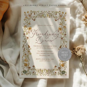 May include: Cream-colored Friendsgiving dinner invitation with floral border. The text reads "Friendsgiving Dinner" and includes date, time, and location details. A "Self Edit" sticker is in the bottom right corner.