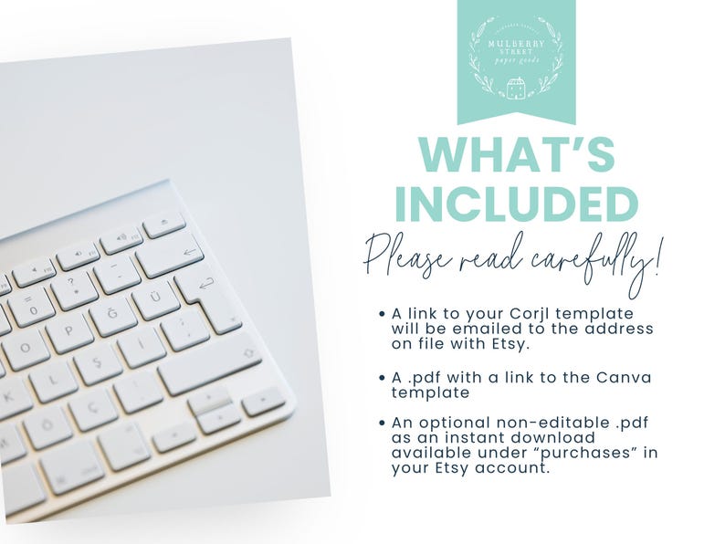 Puede incluir: Un teclado de ordenador blanco sobre una superficie blanca. La imagen incluye el texto "WHAT'S INCLUDED" y "Please read carefully!" con detalles sobre una plantilla Corjl, una plantilla Canva y un PDF no editable.