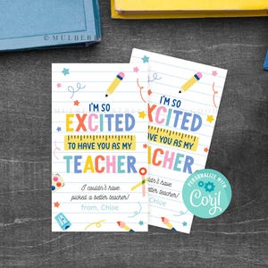 May include: Two printable cards with a colorful, playful design. The cards feature the text "I'm so excited to have you as my teacher" and "I'm so excited to have you as my teacher". The cards are decorated with stars, pencils, and a ruler.