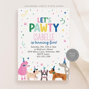 May include: A colorful invitation with the text "LET'S PAWTY" and "ISABELLE is turning five!" features illustrations of dogs wearing party hats. The invitation includes event details and RSVP information.