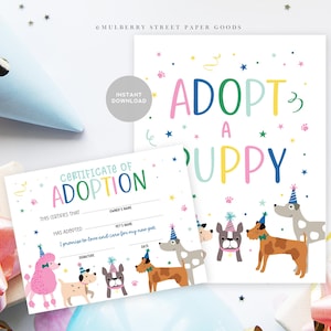 May include: A printable certificate of adoption for a puppy party. The certificate has a colorful design with stars, paw prints, and confetti. The text reads "Certificate of Adoption" and "This certifies that [name] has adopted [pet's name]. I promise to love and care for my new pet."
