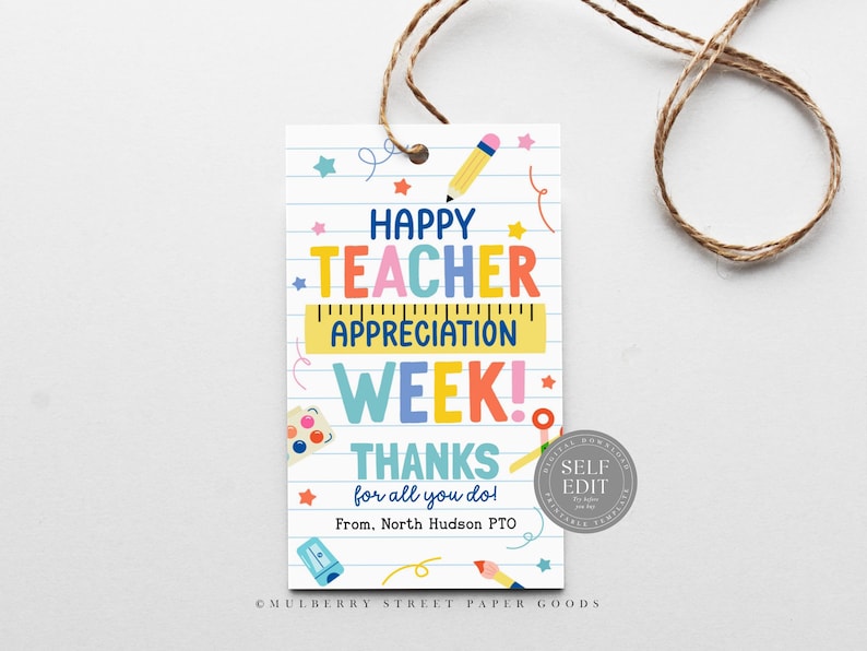 May include: A colorful printable teacher appreciation tag with the text "Happy Teacher Appreciation Week! Thanks for all you do!" and "From, North Hudson PTO". The tag is decorated with a ruler, pencils, paintbrushes, and stars.