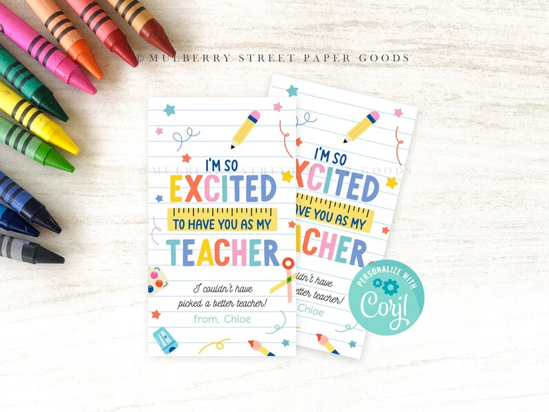 May include: Two printable cards with a teacher appreciation theme. The cards are decorated with colorful pencils, stars, and a ruler. The text on the cards reads "I'm so excited to have you as my teacher" and "I'm so excited to have you as my teacher".