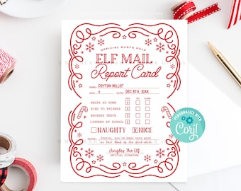 May include: A printable Elf Mail Report Card with a red border and snowflakes. The report card is for a child named Peyton Miller, age 6. The report card has checkboxes for "Helps at Home", "Kind to Friends", "Brushes Teeth", and "Listens at School". The child is marked as "Nice" on the report card. The report card is personalized with "Coryl".