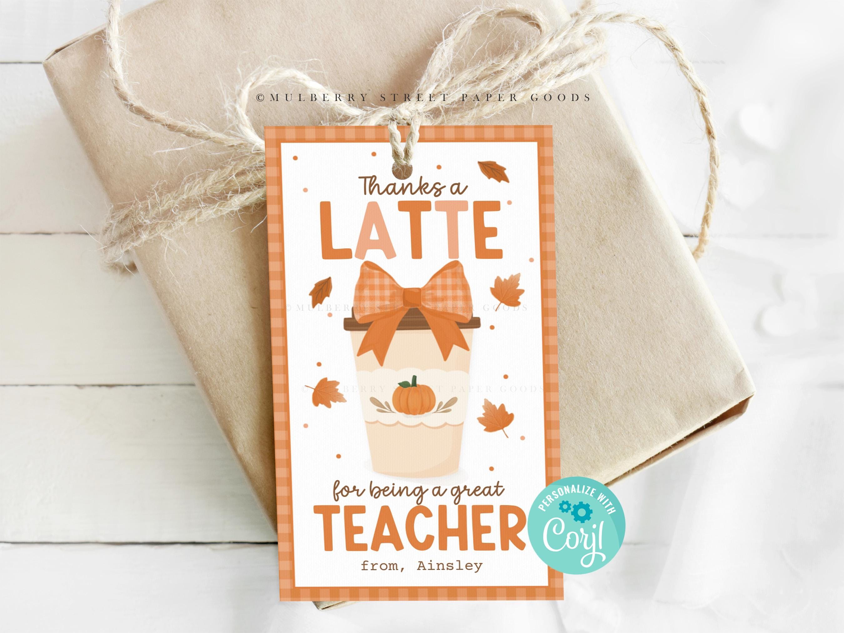 Editable Thanks A Latte for Being A Great Teacher Gift Tag Printable ...