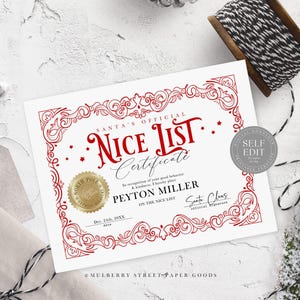 May include: A printable Christmas certificate with a red and white ornate border. The certificate reads "Santa's Official Nice List Certificate" and includes the text "In recognition of your good behavior and kindness, I hereby place [Name] on the Nice List."  The certificate is signed by Santa Claus and dated December 24th.