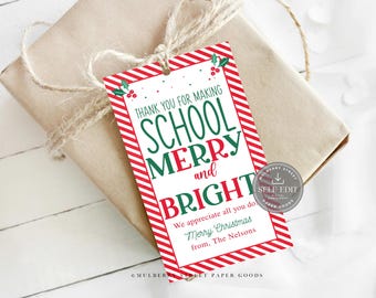 Editable Christmas Teacher Treat Tag, Thank You for Making School Merry & Bright (Digital Download)