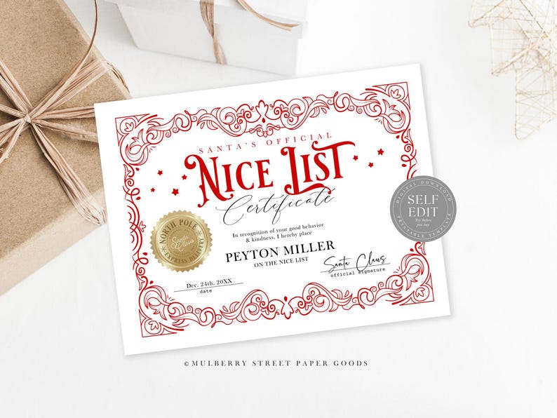 May include: A printable Santa's Nice List certificate with a red and white design. The certificate has a gold seal and a space to add a name, date, and Santa's signature. The text reads "Santa's Official Nice List Certificate".