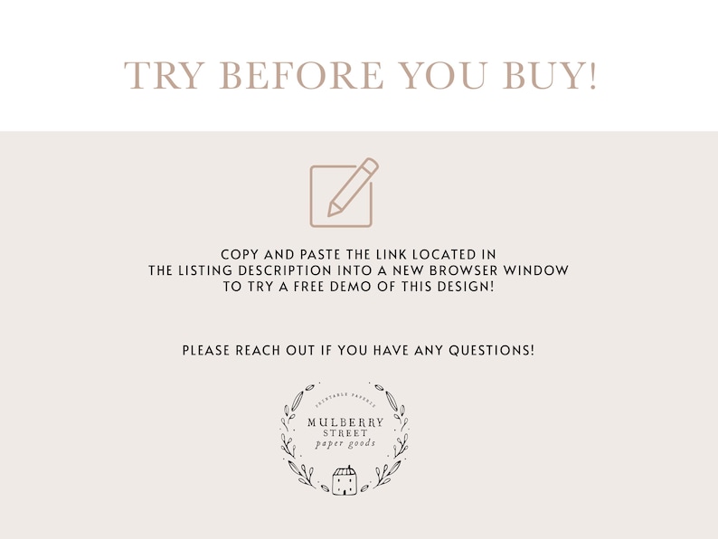 May include: A light beige graphic with text that reads "TRY BEFORE YOU BUY!" and instructions to copy and paste a link for a free demo. A logo for Mulberry Street Paper Goods is at the bottom.