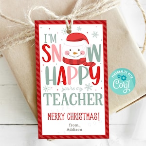 Ich bin Schnee glücklich, dass du mein Lehrer-Geschenkanhänger druckbarer, bearbeitbarer Weihnachtslehrer-Geschenkanhänger, frohe Feiertage Lehrer-Personal-Kunde-Schüler-Anhänger