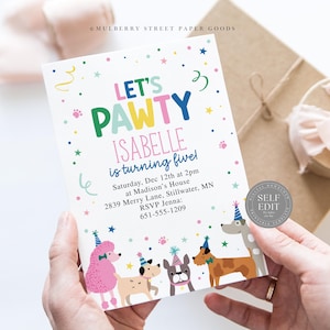 May include: A colorful invitation with the text "LET'S PAWTY" and "ISABELLE is turning five!" features illustrations of dogs wearing party hats. The invitation includes event details and is held in front of a gift box.