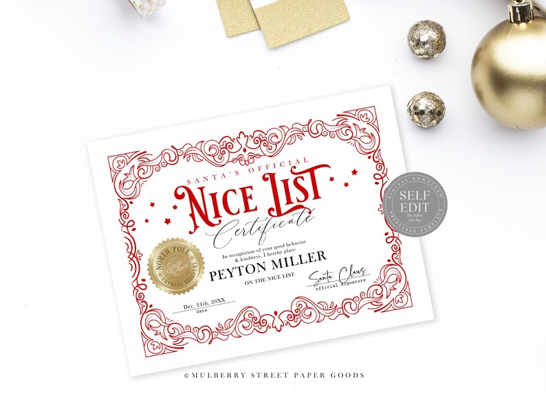 May include: A printable certificate with a red and white ornate border. The certificate reads "Santa's Official Nice List Certificate" and includes the name "Peyton Miller" and the date "Dec. 24th, 20XX".