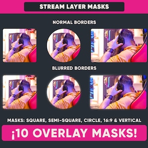 Peut inclure: Une illustration numérique de 10 masques de superposition pour le streaming. Les masques sont de différentes formes, notamment carrée, semi-carrée, circulaire, 16:9 et verticale. Les masques ont des bordures normales et floues. L'image comprend également une note de 5 étoiles sur 5.