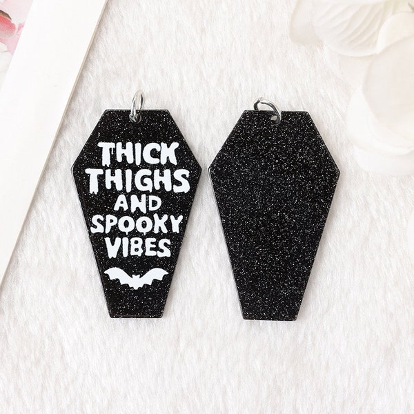 Glitter Thick Thighs And Spooky Vibes Halloween Acrylic Coffin Charms for Dangel Earring | DIY Jewelry Making A6