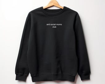 Anti Social Moms Club Sweater