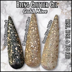 May include: Three glitter gel nail samples in a row. The first is black with gold glitter, the second is gold, and the third is white with gold glitter. Text on the image reads "BLING GLITTER GEL Gold Mine".