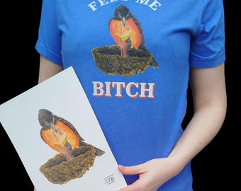 SHIRT Bird nest 'FEED ME Daddy' Hand-painted watercolor print [Unisex, fun, humor, feed me, bird, nest, chick, cooking, food lover, gift]