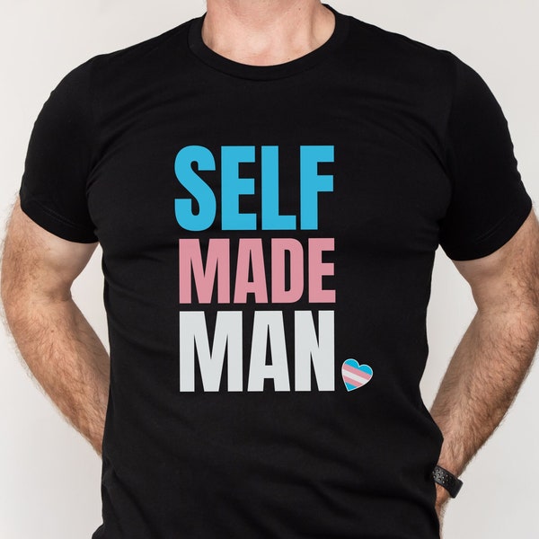 Funny transgender FTM shirt; Trans pride tshirt; Self made man transgender pride outfit; Female to male transition tee; LGBT clothing