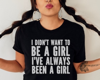 MTF Transgender Shirt; Trans Pride Shirt;  Coming Out Gift For Trans Daughter; Male To Female In Transition Tee; Transgender Pride Tee