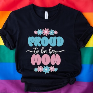 Proud MTF Transgender Mom Shirt, Trans Ally Pride Tee, Supportive Mama T-Shirt, Protect Trans Kids, Mothers day Gift From Trans Daughter