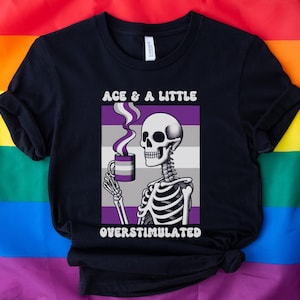 Asexuell ångest T-shirt, överstimulerad T-shirt, mental hälsa T-shirt, Ace Pride Skelett T-shirt, sarkastisk neurospicy gåva till Aroace