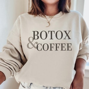 Botox Esthetician Sweatshirt; Coffee Lover Dermatology Shirt; Botox Nurse Aesthetic Injector Sweater; Derm Nurse Plastic Surgery Doctor Gift