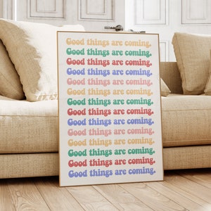Good things are coming art print, colorful art, vibrant wall art, groovy, trendy home decor, digital download art