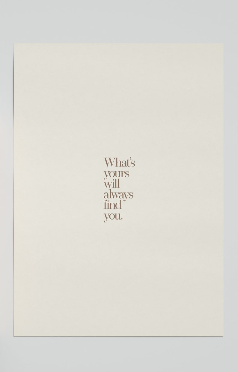 What's yours will always find you quote art, positive affirmation art, minimalist wall art, positive home decor, trendy wall art, stylish image 7