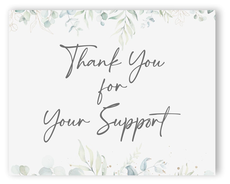 May include: A white card with a green watercolor floral border. The text "Thank You for Your Support" is written in gray cursive.