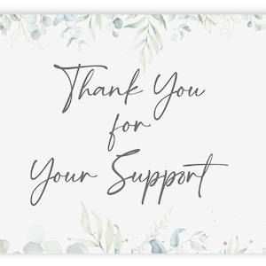 K&ouml;nnte beinhalten: Eine wei&szlig;e Karte mit einem gr&uuml;nen Aquarell-Blumenrand. Der Text "Thank You for Your Support" ist in grauer Kursivschrift geschrieben.