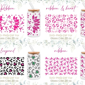 May include: Four designs for 20 ounce glass tumblers with lids and straws. The designs include pink ribbons and hearts, pink ribbons and flowers, leopard print, and pink ribbons.  SVG-PNG-DXF For Glass Can 20 oz.
