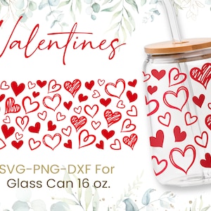 May include: A clear glass can with a bamboo lid and a red and white heart pattern. The can is 16 ounces and has a straw. The text "Valentines" is at the top of the image. The text "SVG-PNG-DXF For Glass Can 16 oz." is at the bottom of the image.