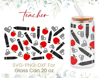 20oz Teacher Libbey Glass Can Svg, Glass Can Full Wrap Svg, Teacher Fuel,Apple,School,Teach,Love,Teacher Life,Coffee Glass Wrap,Cricut Files