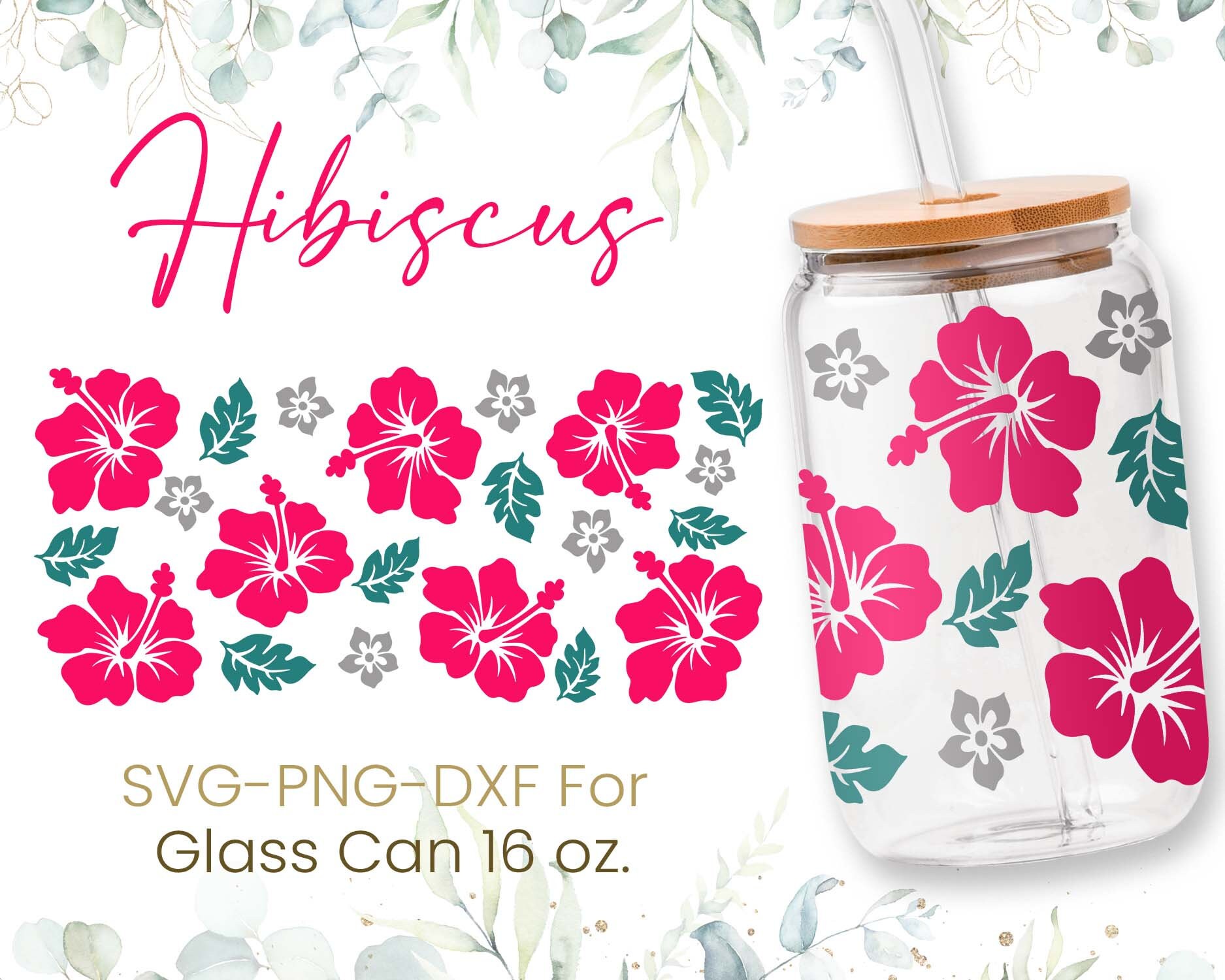 16oz Hibiscus Flower Libbey Glass Can Svg, Glass Can Full Wrap Svg ...