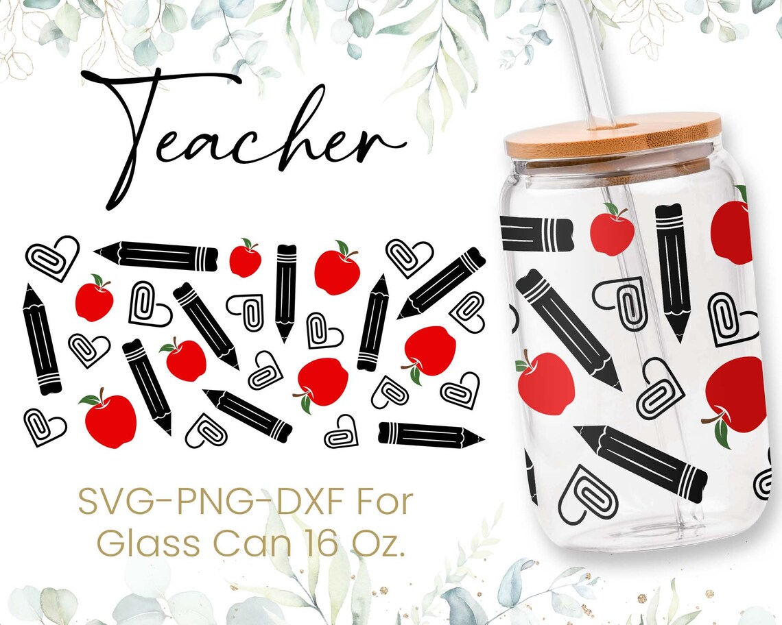 16oz Teacher Libbey Glass Can Svg, Glass Can Full Wrap Svg, Teacher ...
