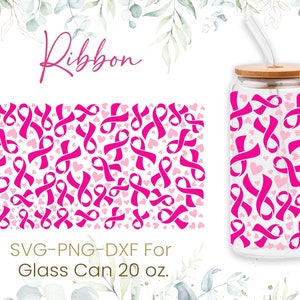 20oz Breast Cancer Libbey Glass Can Svg,Glass Can Full Wrap Svg,Pink Ribbons Svg,Mom Life Svg,Awareness Cancer Svg,Coffee Glass Wrap,Svg,Png