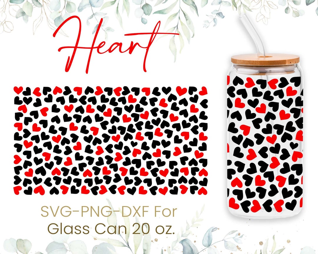 20oz Love Heart Libbey Glass Can Svg, Glass Can Wrap Svg, Coffee Glass ...