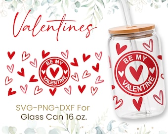 16oz Be My Valentine Libbey Glass Can Svg, Glass Can Full Wrap Svg, Cute Svg, I Love You, Heart Svg, Shaped Beer Glass, Mom Svg, Cricut Files