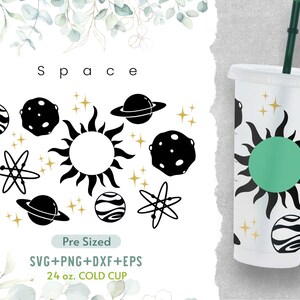 May include: A 24 ounce cold cup with a black and white space-themed design. The design features planets, stars, and a sun. The text "Space" is at the top of the design. The text "Pre Sized" is at the bottom of the design, along with the text "SVG+PNG+DXF+EPS" and "24 oz. COLD CUP".