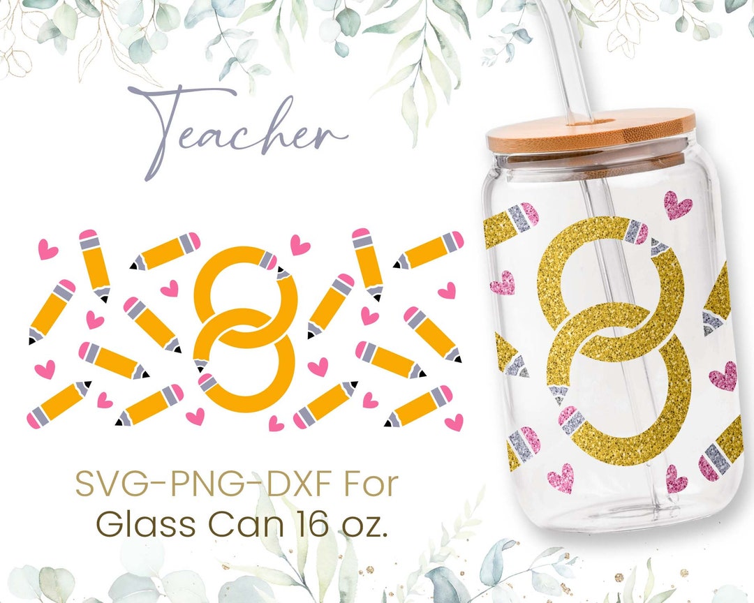 16oz Teacher Libbey Glass Can Svg Glass Can Full Wrap Svg - Etsy Australia