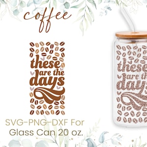 20oz Coffee Beans Libbey Glass Can Svg, Glass Can Full Wrap Svg, Coffee Bean Svg, Coffee Addict Svg,Love Svg, Coffee Glass Wrap,Cricut Files