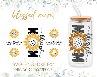 20 Unzen gesegnete Mom Libbey Glas Dose, Glas kann voll wickeln SVG, Sonnenblume SVG, Muttertag SVG, Leopard SVG, Kaffee Glas wickeln, Png, Cricut Dateien
