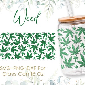 16oz Weed Libbey Glass Can Svg, Glass Can Full Wrap Svg, Coffee Can Glass, Svg, Marijuana Svg, Seamless Full Wrap, Png, Cricut Files,