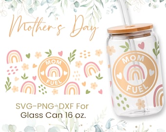 16oz Mother's Day Libbey Glass Can Svg, Mom Fuel Svg, Positive Quote Glass Can Wrap, Best Mom Ever,Glass Can Full Wrap Svg,Shaped Beer Glass