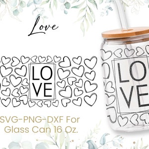 16oz Love Libbey Glass Can Svg, Glass Can Full Wrap Svg, Kisses Svg ...