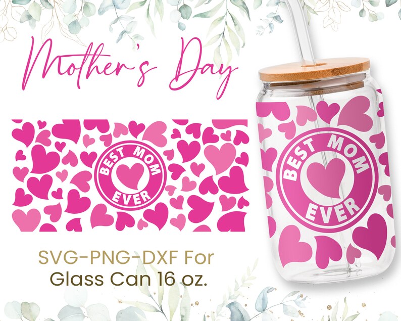 16oz Best Mom Ever Libbey Glass Can Svg, Mother Template, Mom Wrap Svg ...