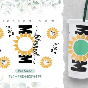 24 Unzen gesegnete Mama kalte Tasse, Venti Full Wrap SVG, Sonnenblume, Mama Leben, vor Größe kalte Tasse, Muttertag, SVG, Png, Cricut