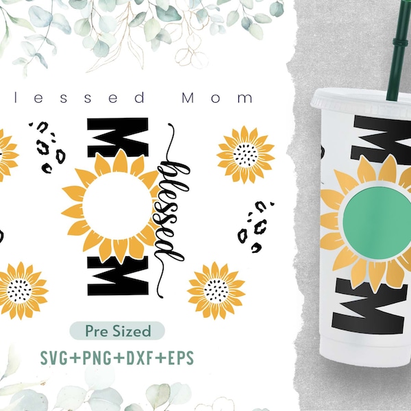 24oz Blessed Mom Cold Cup Svg, Venti Full Wrap Svg, Sunflower Svg, Mom Life Svg, Pre Sized Cold Cup, Mother Day Svg, Svg, Png, Cricut