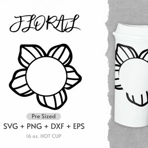 16oz Flower Hot Cup Svg, Full Wrap Hot Cup Svg, Wildflower Svg, Leaf Svg, Coffee Hot Cup Svg, Pre Sized Hot Cup, Png, Cricut Cut Files